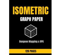 Isometric Dungeon Mapping Notebook: Isometric Graph Paper for RPG Maps, Tabletop Game Design and Fantasy World Building | 8.5 x 11 Grid Notebook