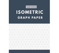 Isometric Graph Notebook for Game Design: 3D Grid Notebook for Level Design, World Building and Game Maps | Large 8.5 x 11 Isometric Paper