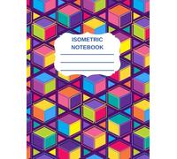 Isometric Graph Paper Notebook: 100 Pages | 8.5 x 11 Inch | 3D Drawing Pad for Architecture, Game Design & Engineering: Vibrant Cover | 3D Drawing Pad for Designers, Artists & Students