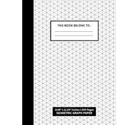 Isometric Graph Paper Notebook - 8.5 x 11 Inches (Hardcover): 200 Pages of Equilateral Triangle Grid (.28") | Perfect for 3D Drawing, Engineering Sketches, Architecture Design and Technical Projects