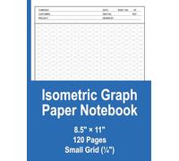 Isometric Graph Paper Notebook - Small Grid (¼") | 8.5" x 11", 120 Pages | Precision Sketching for Engineers & Designers: Technical Notebook with ... Precision Sketches, Drawings and 3D Design