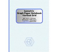 Isometric Graph Paper Notebook Vertical Grid: 1/4 Inch (0.25 Inch) Equilateral Triangles Layout - Thin Light Blue (4x4 Triangles) - Ideal for 3D Drawing, Art, Illustrations & Creative Design