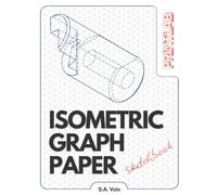 Isometric Graph Paper Sketchbook: Triangles Grid - 8.5" x 11" Engineering, Art, 3D Modeling and Design