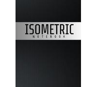 Isometric Notebook: Graph Paper for 3D Drafting or Technical Drawing