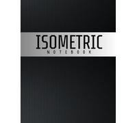 Isometric Notebook: Graph Paper for 3D Drafting or Technical Drawing
