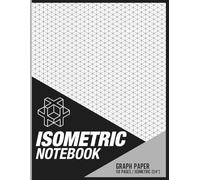 Isometric Notebook Graph Paper: Precision Tool for Architects, Engineering, Game Developers, Tattoo Artists & Hobbyists - Perfect for Perspective ... Layout - Large 8.5x11 Format - 118 Pages