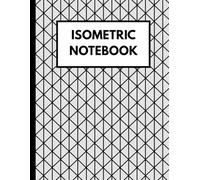 Isometric Notebook: Perfect for Sketching, Design, and Bullet Journaling