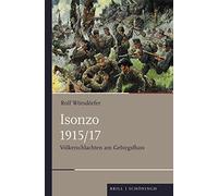 Isonzo 1915-17: Volkerschlachten Am Gebirgsfluss