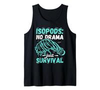 Isopods No Drama Just Survival Funny Bug Canotta
