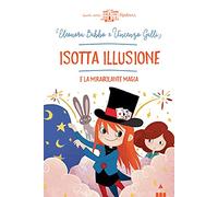 Isotta Illusione e la mirabolante magia