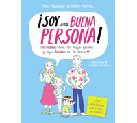 Soy una buena persona. 12 valores para ser mejor persona y dejar huella en los demás: Con actividades para hacer en familia