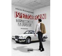 Ispettore Fiorini. Testimone abusivo