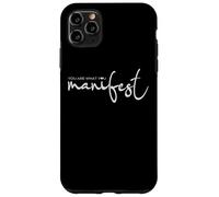 Ispiratrice Tu sei ciò che manifesti Donne motivazionali Custodia per iPhone 11 Pro Max