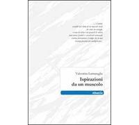 Ispirazioni da un muscolo