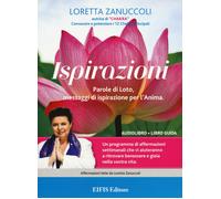 Ispirazioni. Parole di Loto, messaggi di ispirazione per l'anima. Con Libro in b