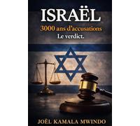 ISRAËL 3000 ans d'accusations Le verdict