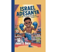 ISRAEL ADESANYA: From Kid to Champion and His Flashy Style