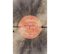 Israel and South Africa: The Many Faces of Apartheid