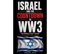 Israel and the Countdown to WW3 The Middle East Crisis Reshaping Global Power