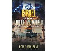 Israel and the End of the World: Separating Fact from Fiction