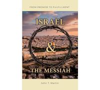 Israel and the Messiah: From Promise to Fulfillment