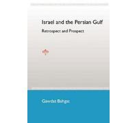 Israel and the Persian Gulf: Retrospect and Prospect (Tascabile)