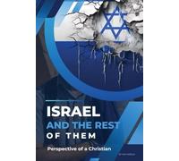 ISRAEL AND THE REST OF THEM: Perspective of a Christian