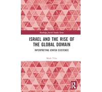 Israel and the Rise of the Global Domain: Interpreting Jewish Existence