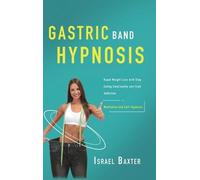 Israel Baxter Gastric Band Hypnosis (Copertina rigida)