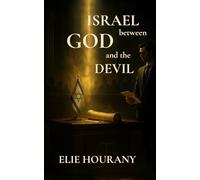 ISRAEL between GOD and the DEVIL