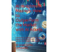 Israel Carlos Lomovasky AI Investment Mastery (Tascabile)