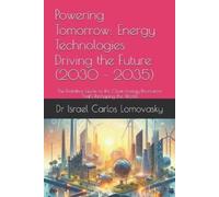 Israel Carlos Lomovasky Powering Tomorrow (Tascabile)
