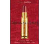Israel Centeno The Conspiracy (Tascabile)