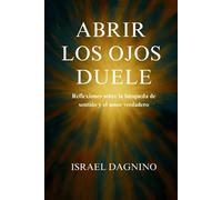 Israel Dagnino Abrir los ojos duele (Tascabile)