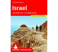Israel: Das Heilige Land - von Galiläa ilat. 41 Touren. Mit GPS-Tracks.