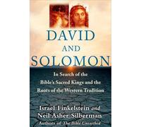 Israel Finkelst David and Solomon: In Search of the Bible's Sacred K (Tascabile)