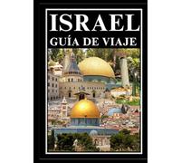 ISRAEL GUÍA DE VIAJE 2025