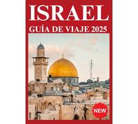 ISRAEL GUÍA DE VIAJE 2025