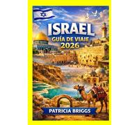 ISRAEL GUÍA DE VIAJE 2026