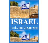ISRAEL GUÍA DE VIAJE 2026