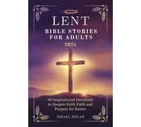 Israel Holas Lent Bible Stories for Adults 2025 (Tascabile)