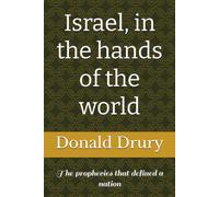 Israel, in the hands of the world: The prophecies that defined a nation