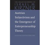 Israel M Kirzne Austrian Subjectivism & the Emergence of Entrepreneu (Tascabile)