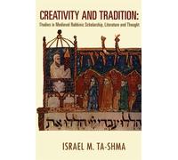 Israel M. Ta-Shma Creativity and Tradition (Copertina rigida)
