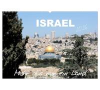 ISRAEL - Mehr als nur ein Land 2026 (Wandkalender 2026 DIN A2 quer), CALVENDO Monatskalender: Optische Reize in Bildern verpackt