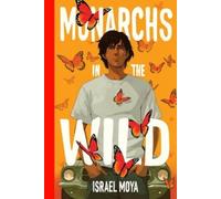 Israel Moya Monarchs in the Wild (Copertina rigida)