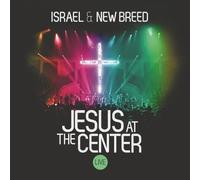 Israel & New Breed - Jesus at the Center by Israel & New Breed (2012) Audio CD