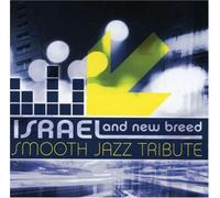 Israel & New Breed Tribute - Israel & New Breed Smooth Jazz Tribute