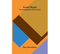 Israel Rank: The Autobiography Of A Criminal