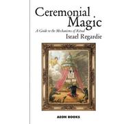 Israel Regardie Ceremonial Magic (Tascabile)